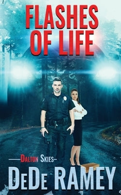 Flashes of Life by Ramey, Dede