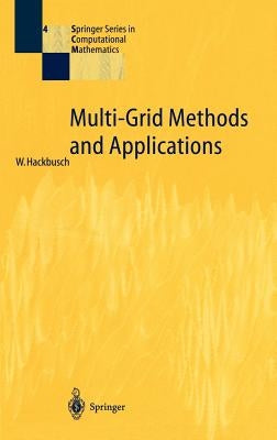 Multi-Grid Methods and Applications by Hackbusch, Wolfgang