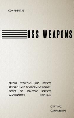 OSS Weapons: Special Weapons and Devices by Australia Books, Special Operations