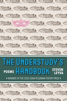The Understudy's Handbook: Poems by Leyva, Steven