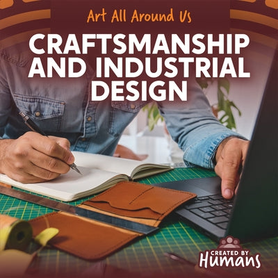 Craftsmanship and Industrial Design by Knopp, Ezra E.