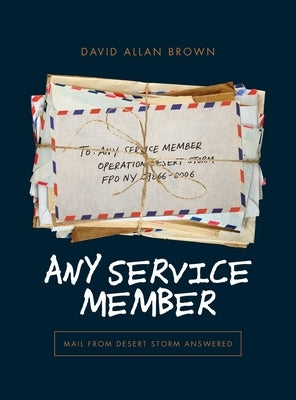 Any Service Member: Mail from Desert Storm Answered by Brown, David Allan