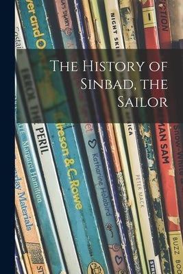 The History of Sinbad, the Sailor by Anonymous
