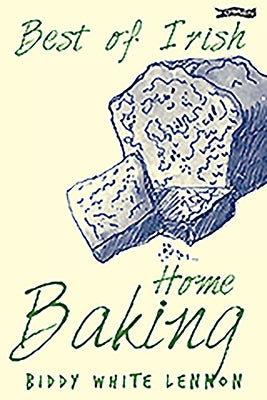 Best of Irish Home Baking by White Lennon, Biddy