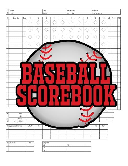 Baseball Scorebook: 100 Scoring Sheets For Baseball and Softball Games, Glover's Scorebooks, Large (8.5X 11) by Sr, Na