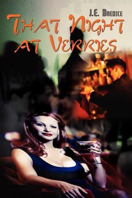 That Night at Verries by Bredice, J. E.