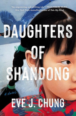 Daughters of Shandong by Chung, Eve J.