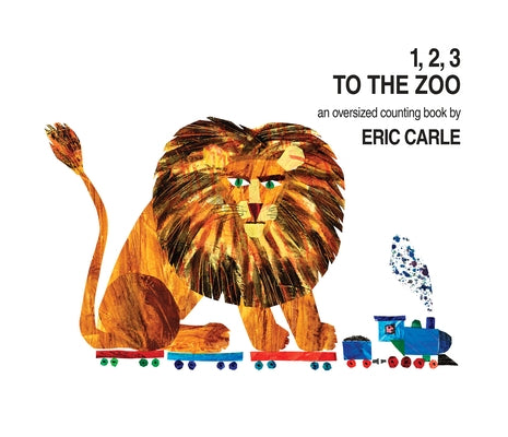 1, 2, 3 to the Zoo: An Oversized Counting Book by Carle, Eric