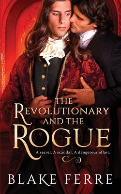 The Revolutionary and the Rogue by Ferre, Blake