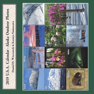 2019 U.S.A. Calendar - Alaska Outdoor Photos by Wieczorek, Daniel H.