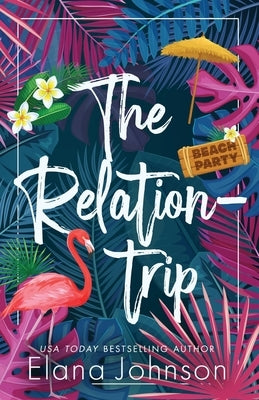 The Relationtrip: A Standalone Slow-Burn Romance by Johnson, Elana