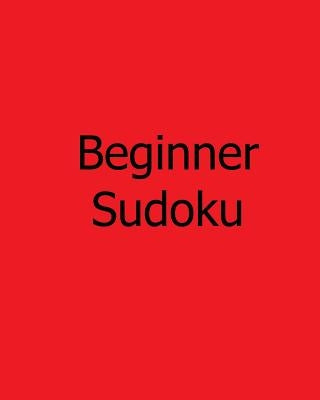 Beginner Sudoku: Easy, Fun Sudoku Puzzles on Large Grids by Colms, Susan