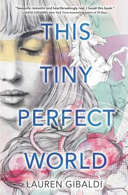 This Tiny Perfect World by Gibaldi, Lauren