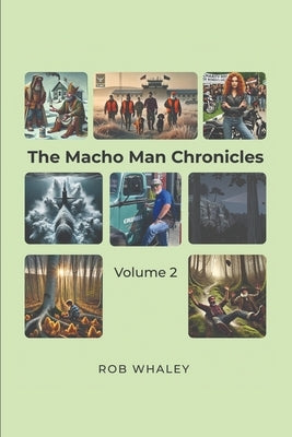 The Macho Man Chronicles: Volume 2 by Whaley, Rob