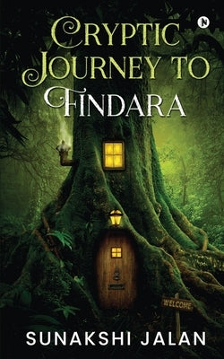 Cryptic Journey to Findara by Sunakshi Jalan