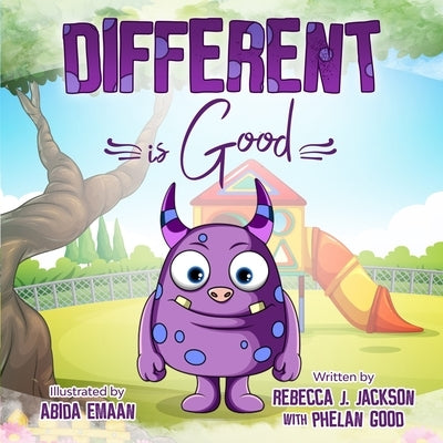 Different is Good: A Cute Children's Picture Book about Racism & Diversity to help Teach your Kids Equality and Kindness by Good, Phelan