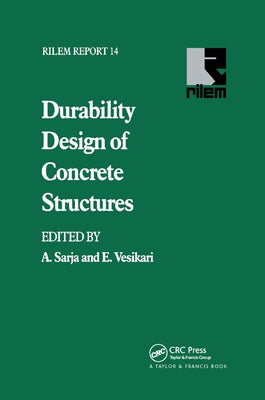 Durability Design of Concrete Structures by Sarja, A.
