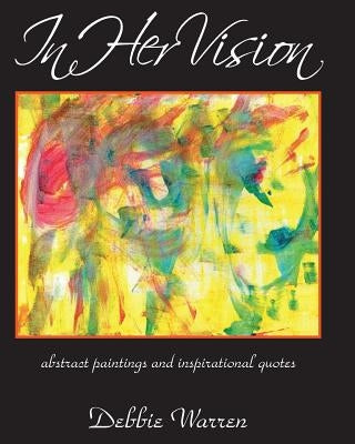 In Her Vision by Warren, Debbie