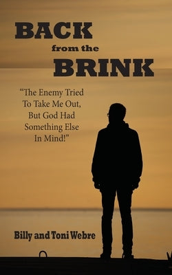Back from the Brink by Webre, Billy And Toni