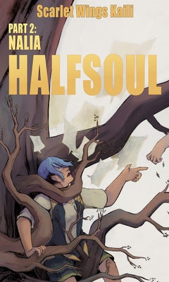Halfsoul Part 2: Nalia by Kaili, Scarlet Wings