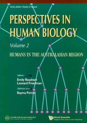 Perspectives in Human Biology: Humans in the Australasian Region by Rousham, Emily