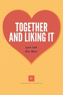Together and Liking It by West, Dru