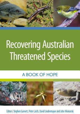 Recovering Australian Threatened Species: A Book of Hope by Garnett, Stephen T.