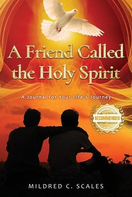 A Friend Called the Holy Spirit by Scales, Mildred