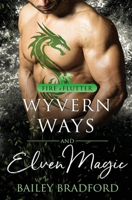 Wyvern Ways and Elven Magic by Bradford, Bailey