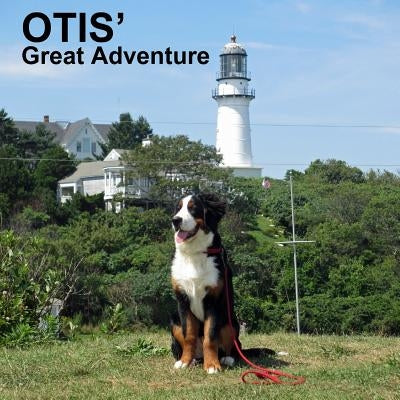 Otis' Great Adventure by Neuman, Dana George