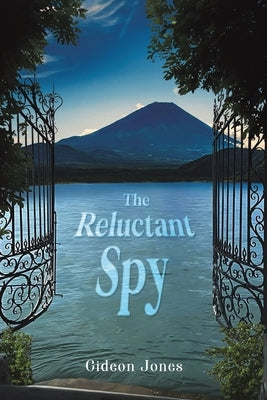 The Reluctant Spy by Jones, Gideon