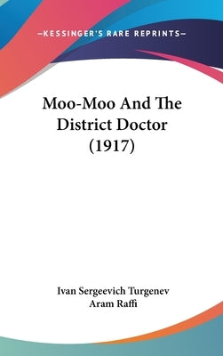 Moo-Moo And The District Doctor (1917) by Turgenev, Ivan Sergeevich
