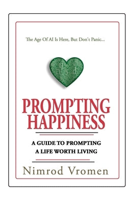 Prompting Happiness by Vromen, Nimrod