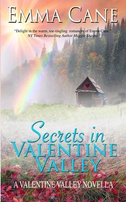 Secrets In Valentine Valley: A Valentine Valley Novella by Callen, Gayle