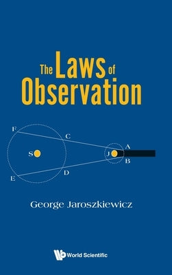 The Laws of Observation by George Jaroszkiewicz