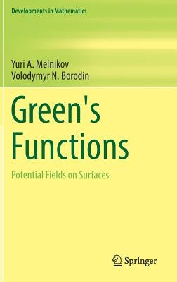 Green's Functions: Potential Fields on Surfaces by Melnikov, Yuri A.