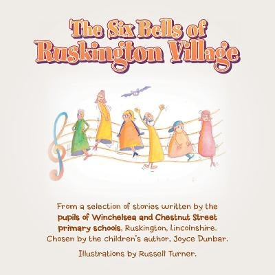 The Six Bells of Ruskington Village by Wadsley, Debra