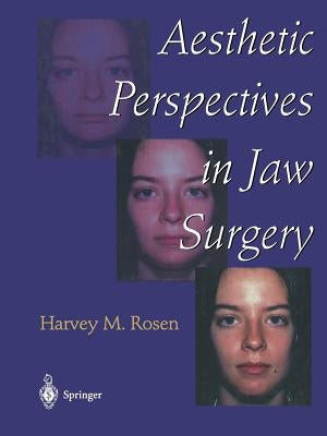 Aesthetic Perspectives in Jaw Surgery by Rosen, Harvey M.
