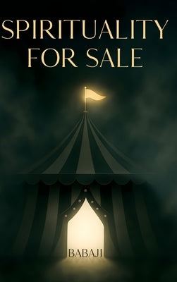 Spirituality For Sale by Babaji