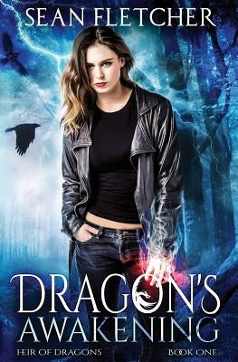 Dragon's Awakening (Heir of Dragons: Book 1) by Fletcher, Sean
