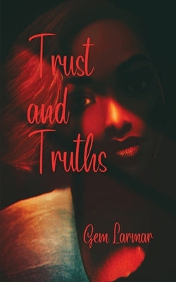 Trust and Truths by Larmar, Gem