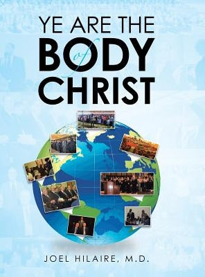 Ye Are the Body of Christ by Hilaire, Joel