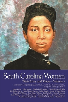 South Carolina Women: Their Lives and Times by Spruill, Marjorie Julian