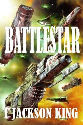 Battlestar by King, T. Jackson