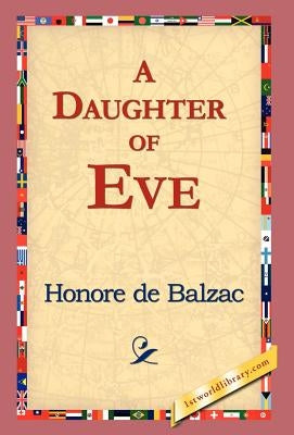 A Daughter of Eve by De Balzac, Honore