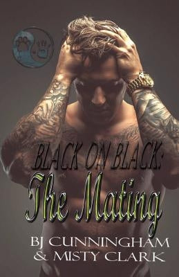 Black on Black: The Mating by Clark, Misty