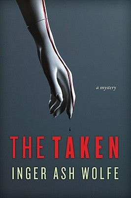 The Taken: A Hazel Micallef Mystery by Wolfe, Inger Ash