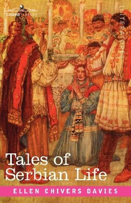 Tales of Serbian Life by Davies, Ellen Chivers