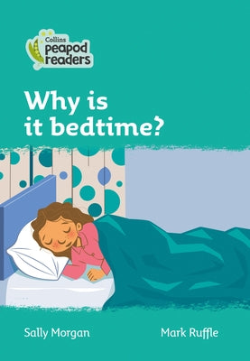 Why Is It Bedtime?: Level 3 by Morgan, Sally