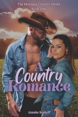 A Country Romance by Boshoff, Anneke